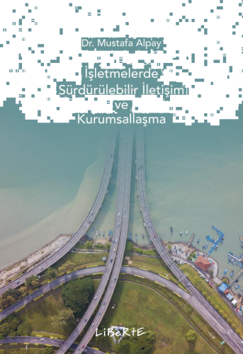 İşletmelerde Sürdürülebilir İletişim ve Kurumsallaşma