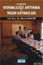 İşletmelerde Verimliliği Artırma ve İnsan Kaynakları