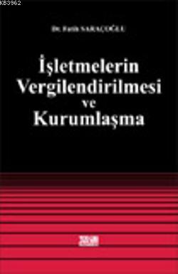 İşletmelerin Vergilendirilmesi ve Kurumlaşma