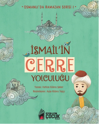 İsmail’in Cerre Yolculuğu