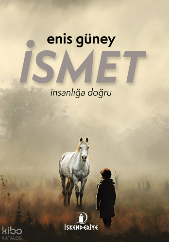 İsmet İnsanlığa Doğru