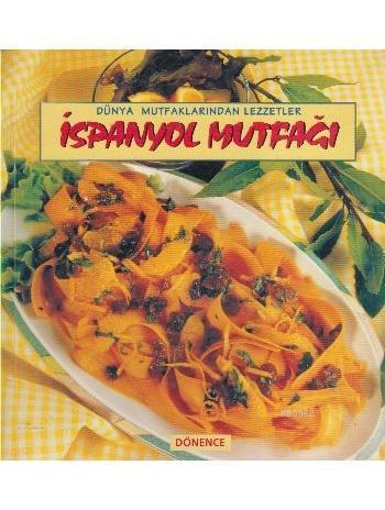 İspanyol Mutfağı; Dünya Mutfaklarından Lezzetler