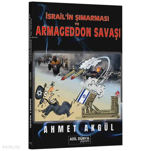 İsrail'in Şımarması ve Armageddon Savaşı