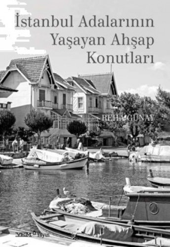 İstanbul Adalarının Yaşayan Ahşap Konutları