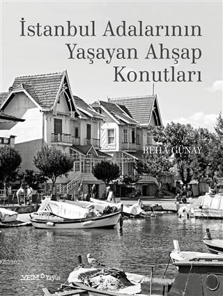 İstanbul Adalarının Yaşayan Ahşap Konutları