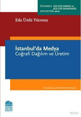 İstanbul´da Medya; Coğrafi Dağılım ve Üretim