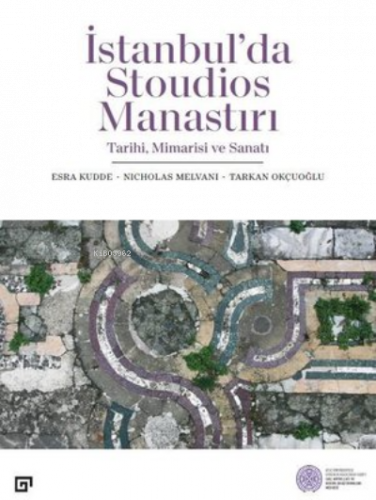 İstanbul’da Stoudios Manastırı: Tarihi Mimarisi ve Sanatı