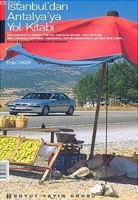 İstanbul´dan Antalya´ya Yol Kitabı