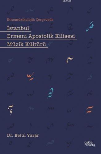 İstanbul Ermeni Apostolik Kilisesi Müzik Kültürü; Etnomüzikolojik Çerçevede