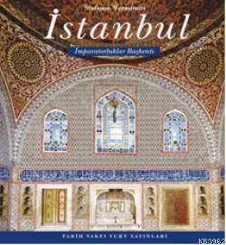 İstanbul; İmparatorluklar Başkenti