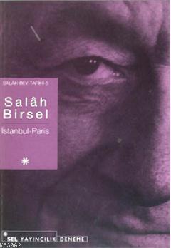 İstanbul - Paris; Salah Bey Tarihi 5
