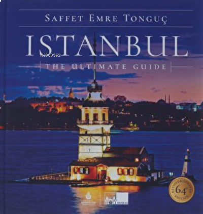 Istanbul The Ultimate Guide (Ciltli)
