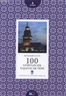 İstanbul un 100 Görülecek Yaşanacak Yeri