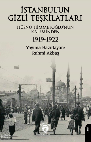 İstanbul’un Gizli Teşkilatları 1919-1922