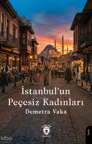 İstanbul’un Peçesiz Kadınları