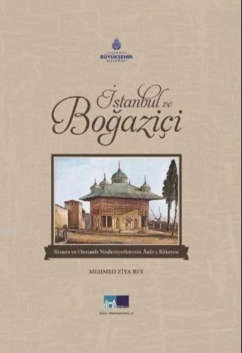 İstanbul ve Boğaziçi; Bizans ve Osmanlı Medeniyetleri'nin Âsâr-ı Bâkıyesi