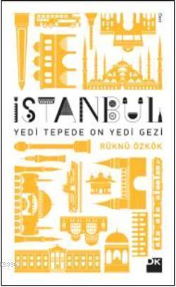 İstanbul; Yedi Tepede On Yedi Gezi