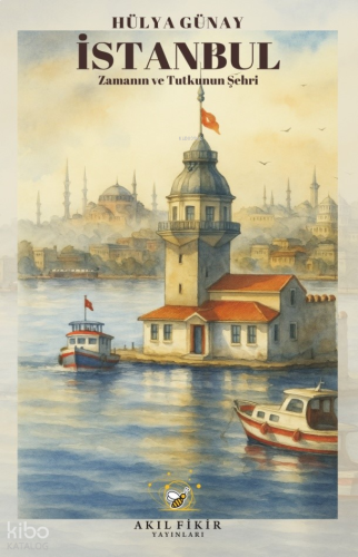 İstanbul Zamanın ve Tutkunun Şehri