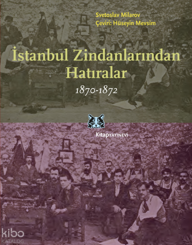 İstanbul Zindanlarından Hatıralar (1870–1872)