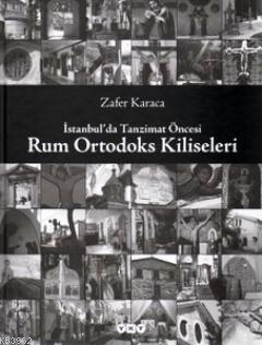 İstanbul'da Tanzimat Öncesi Rum Ortodoks Kiliseleri
