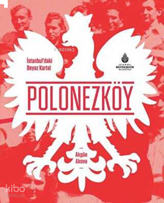 İstanbul'daki Beyaz Kartal Polonezköy