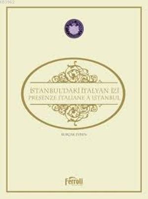 İstanbul'daki İtalyan İzi; Presenze Italiane a İstanbul