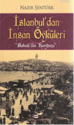 İstanbul'dan İnsan Öyküleri; "Babıalinin Kamburu"