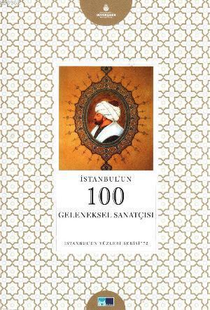 İstanbul'un 100 Geleneksel Sanatçısı; İstanbul'un Yüzleri Serisi - 72