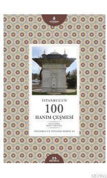 İstanbul'un 100 Hanım Çeşmesi