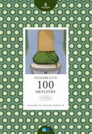 İstanbul'un 100 Mevlevisi