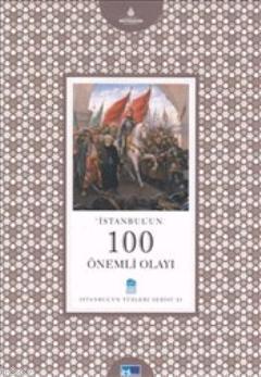 İstanbul'un 100 Önemli Olayı