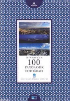 İstanbul'un 100 Panoramik Fotoğrafı