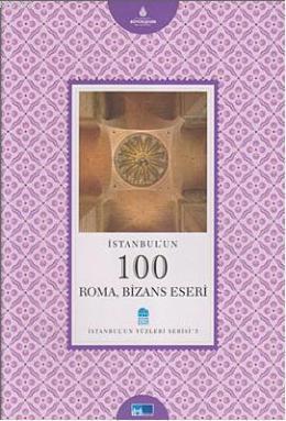 İstanbul'un 100 Roma, Bizans Eseri