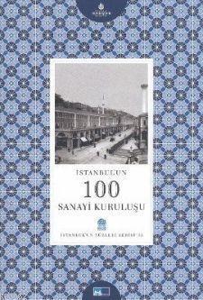 İstanbul'un 100 Sanayi Kuruluşu