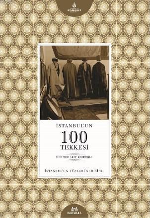İstanbul'un 100 Tekkesi; İstanbul'un 100'leri Serisi - 81