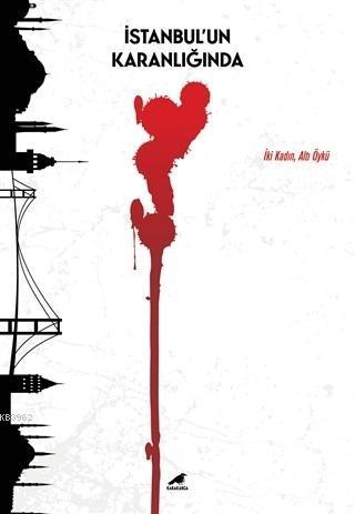 İstanbul'un Karanlığında; İki Kadın Altı Öykü