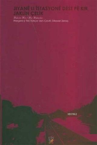 İstasyonda Başladı Hayat / Jiyane Lı İstasyone Dest Pe Kır