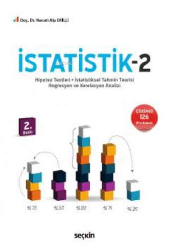 İstatistik – 2;Hipotez Testleri – İstatistiksel Tahmin Teorisi – Regre