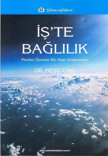 İş'te Bağlılık; Pilotlar Üzerine Bir Alan Araştırması