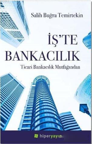 İş'te Bankacılık; Ticari Bankacılık Mutfağından