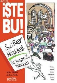 İşte Bu; Süper Hizmet İle Başarıyı Yakalayın
