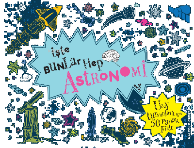 İşte Bunlar Hep Astranomi