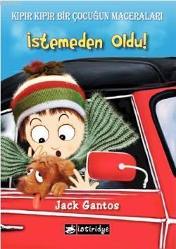 İstemeden Oldu; Kıpır Kıpır Bir Çocuğun Maceraları 2