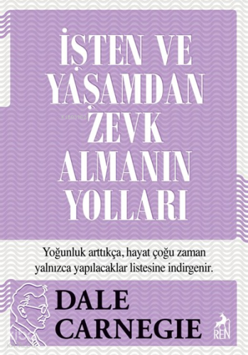 İşten ve Yaşamdan Zevk Almanın Yolları