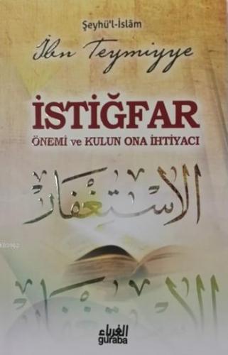 İSTİĞFAR;Önemi Ve Kulun Ona İhtiyacı
