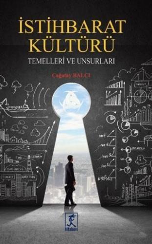 İstihbarat Kültürü; Temelleri ve Unsurları