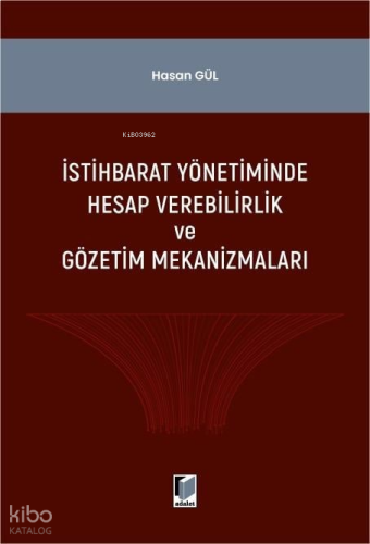 İstihbarat Yönetiminde Hesap Verilebilirlik ve Gözerim Mekanizmaları
