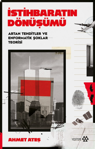 İstihbaratın Dönüşümü;Artan Tehditler Ve Enformatik Şoklar Teorisi