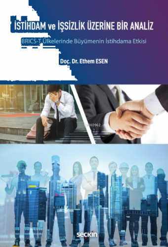 İstihdam ve İşsizlik Üzerine Bir Analiz;BRICS–T Ülkelerinde Büyümenin İstihdama Etkisi