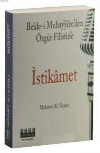 İstikamet; Belde-i Muhayyere'den Özgür Filistin'e